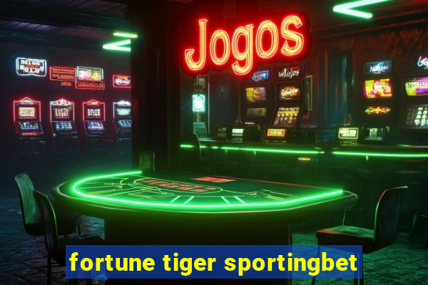 fortune tiger sportingbet